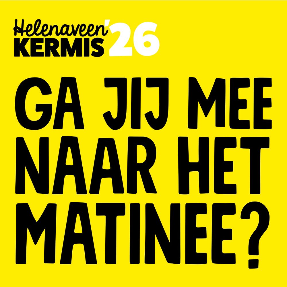 Helenaveen Kermis '26: ga jij mee naar het matinee?