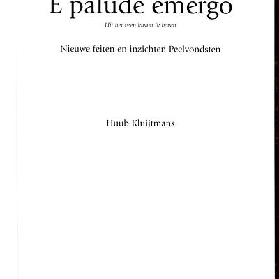 E palude emergo – Nieuwe feiten en inzichten Peelvondsten